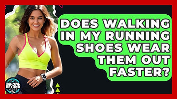 Does Walking In My Running Shoes Wear Them Out Faster? - Running Beyond Limits
