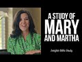 A Study of Mary and Martha