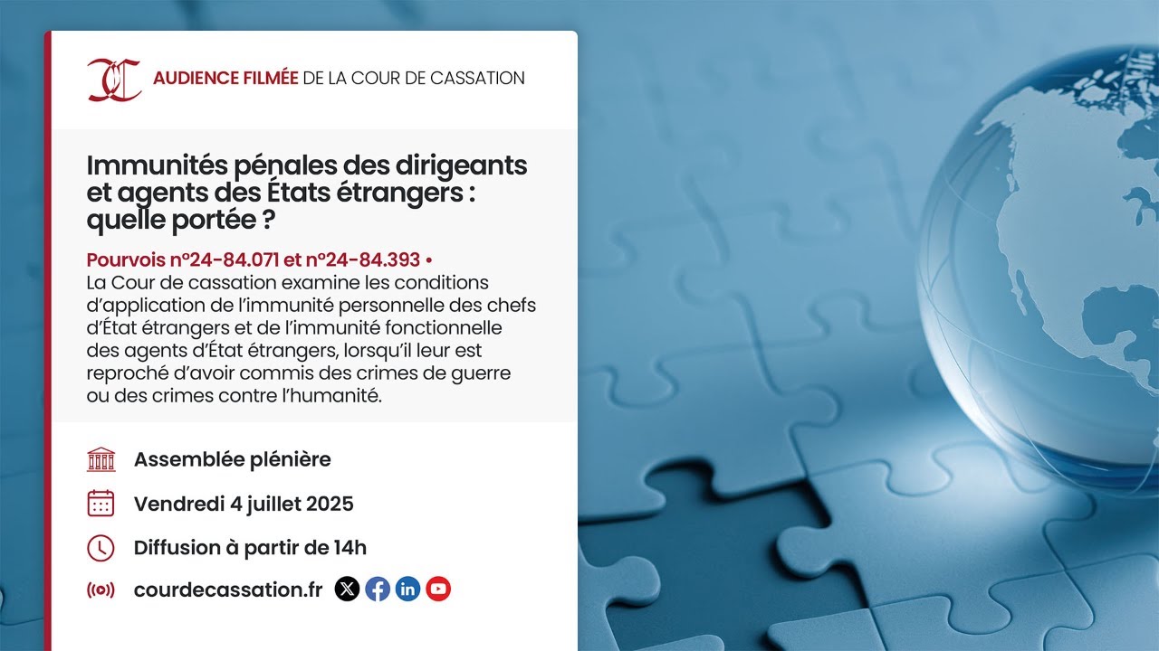 Audience filmée - Immunités pénales des dirigeants et agents des États étrangers : quelle portée ?