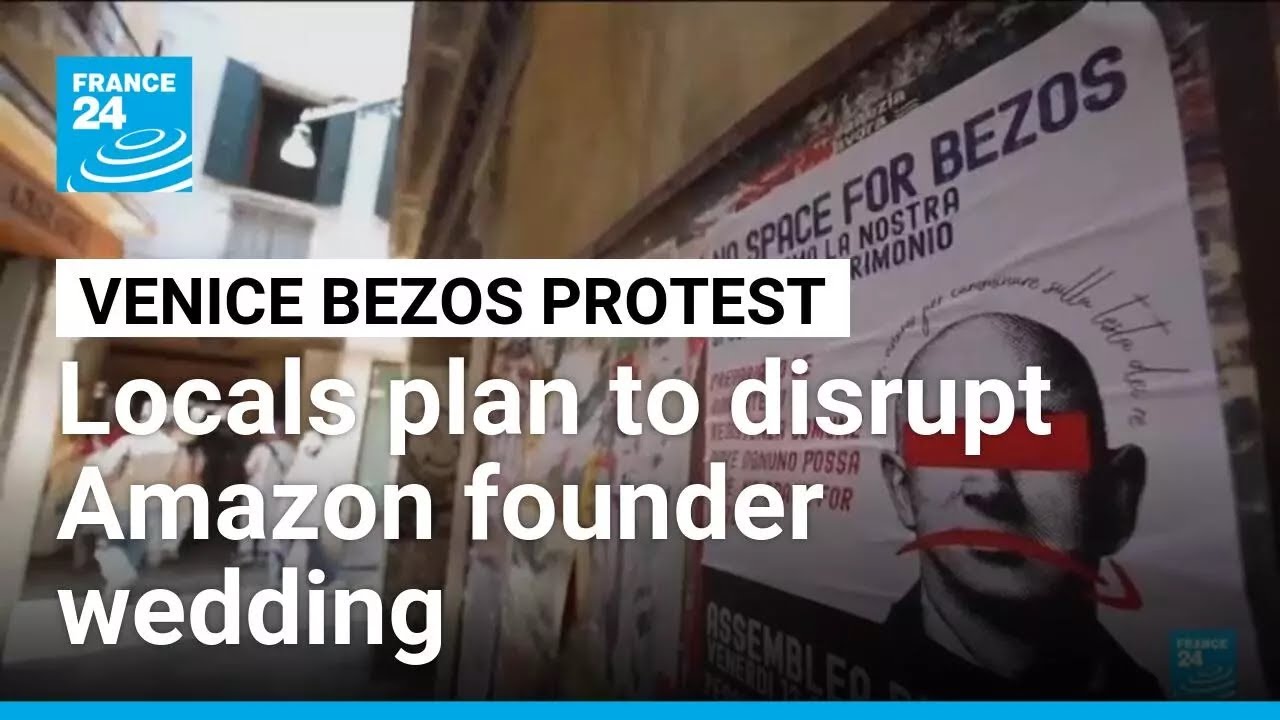 Venice locals plan to disrupt Amazon founder Bezos' wedding • FRANCE 24 English