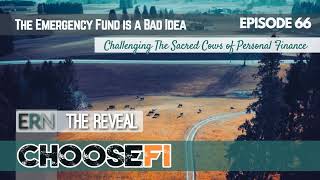 Is the Emergency Fund a Bad Idea? | Big ERN | Ep 66