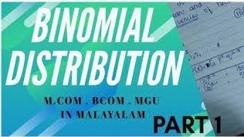 Binomial distribution | basic | in malalyalam | Part 1 | bcom | mcom| mgu