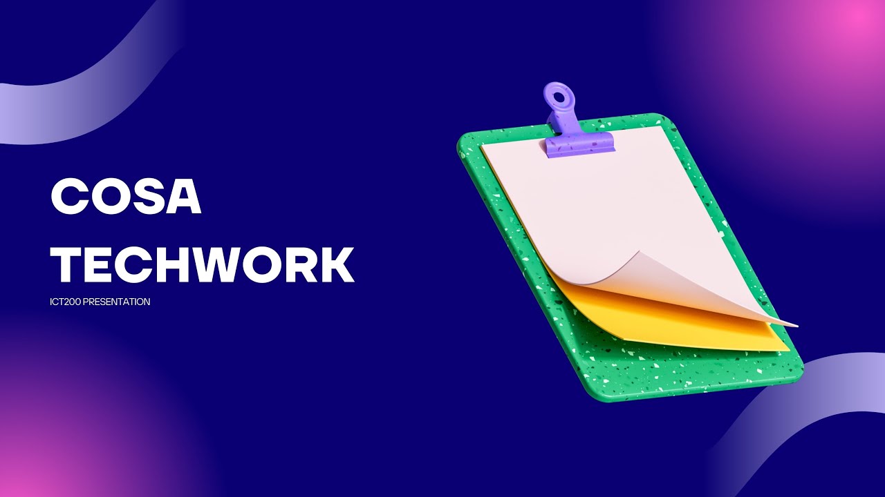 CoSA TechWork ICT200 PRESENTATION