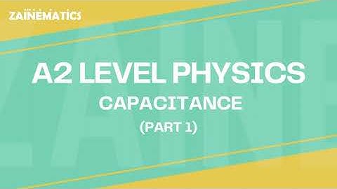 A2 Level | CAPACITANCE | PART 1 | 2024 | Physics By Akhtar Mehmood