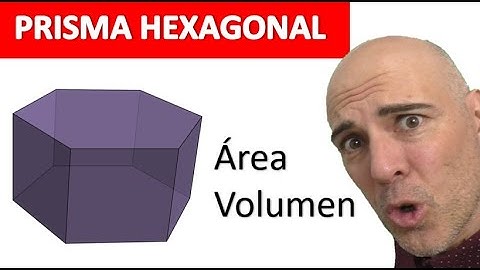 HALLAR EL ÁREA Y EL VOLUMEN DE UN PRISMA HEXAGONAL
