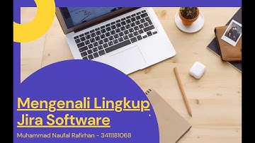 MENGENALI LINGKUP JIRA SOFTWARE - INFORMATIKA UNJANI