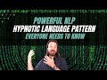 Powerful NLP Hypnotic Language Pattern Everyone Needs to Know | NLP hypnosis