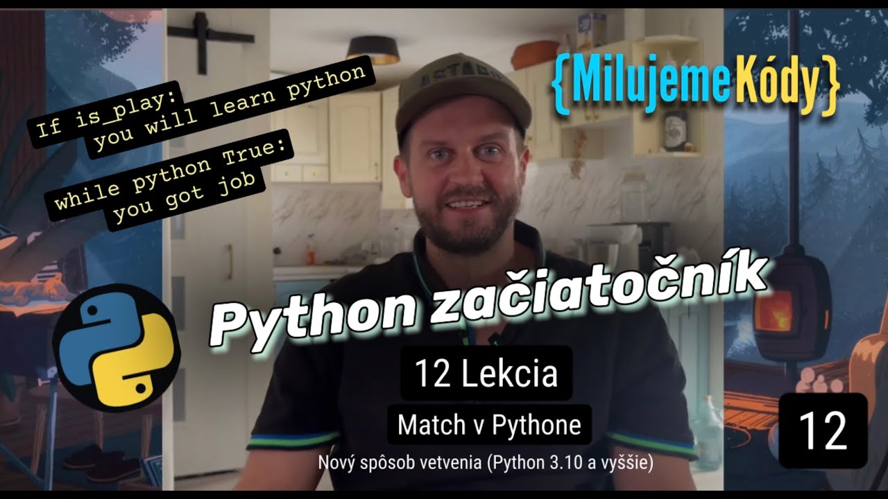 Python kurz začiatočník - 12_Lekcia:  Match v Pythone – Výkonné vetvenie kódu (Python 3.10+)