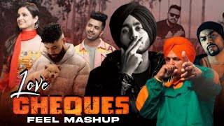 Love Cheques Feel Mashup | Ft.Sidhu Moosewala | Shubh | AP Dhillon | Bohemia |  Akull