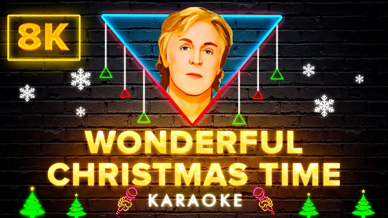 Paul McCartney Wonderful Christmas Time 8K Video (Karaoke Version