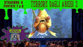 Piccoli Brividi - Terrore Dagli Abissi 2 Stagione 4, Episodi 4X07 & 4X08