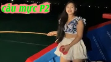 08. P2 Câu Mực Đêm || Mo Malaysia