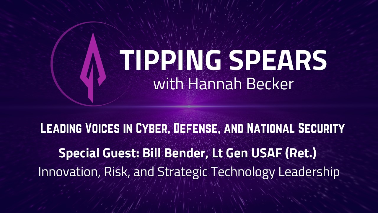 Bill Bender, Lt Gen USAF (Ret.) - Innovation, Risk, and Strategic Technology Leadership