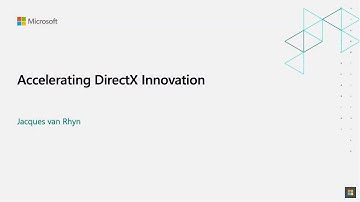 Accelerating DirectX Innovation | Jacques van Rhyn | Game Stack Live 