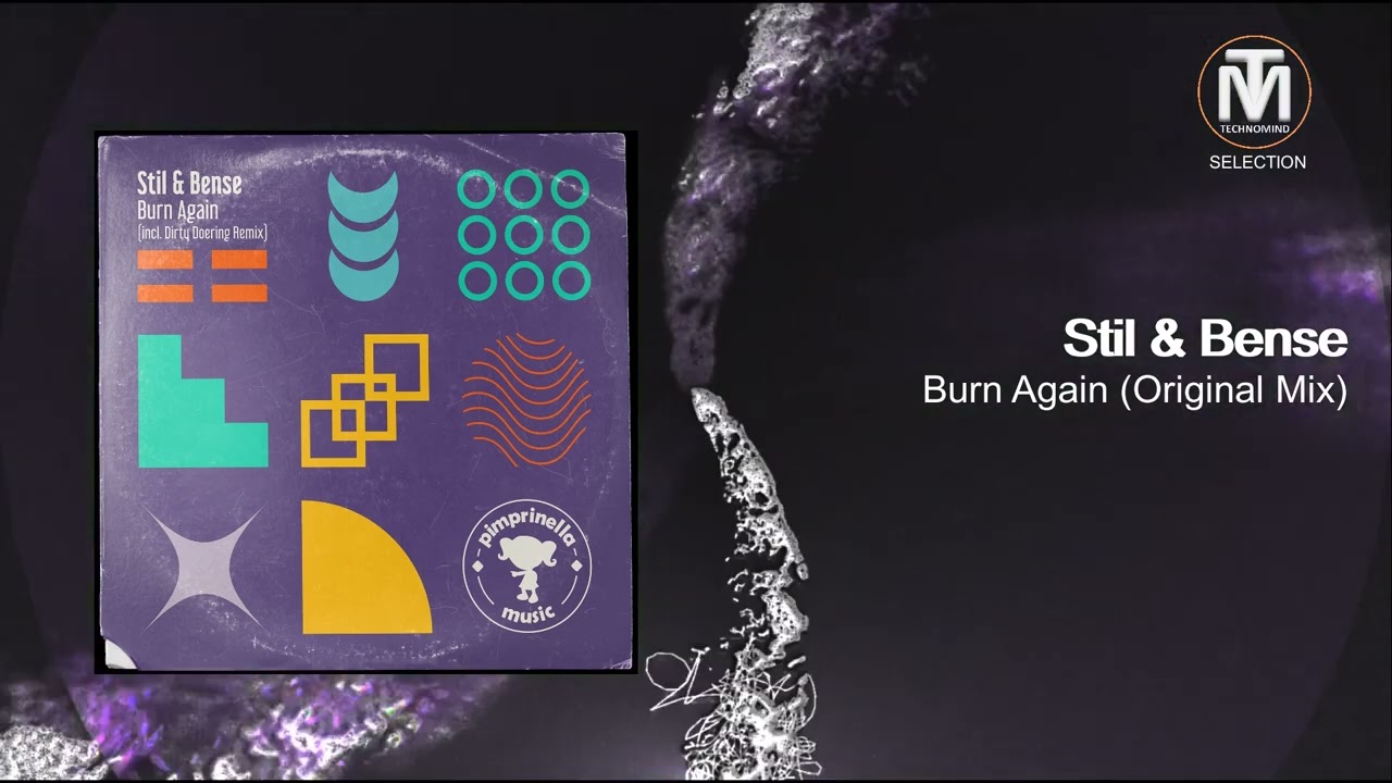 Stil & Bense - Burn Again (Original Mix) [Pimprinella]