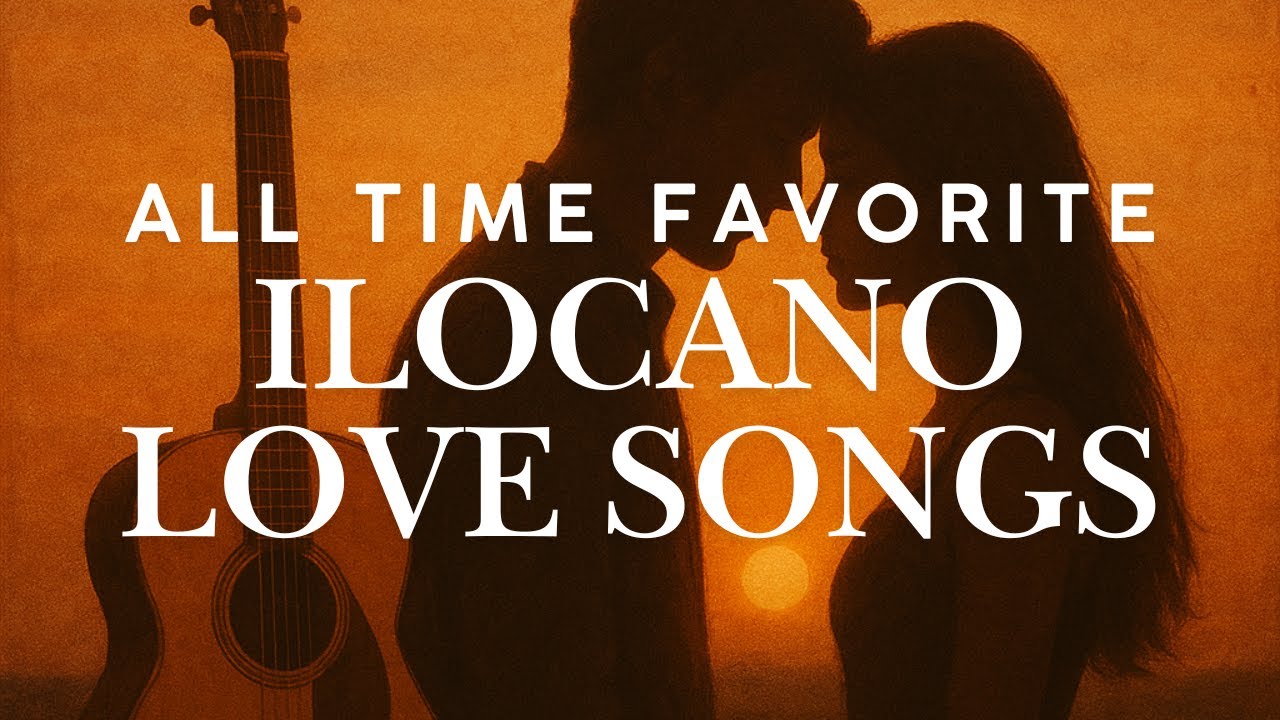 Ilocano Love Songs Playlist | All-Time Favorite Ilocano Sonata (Romantic Ilocano Music Collection)