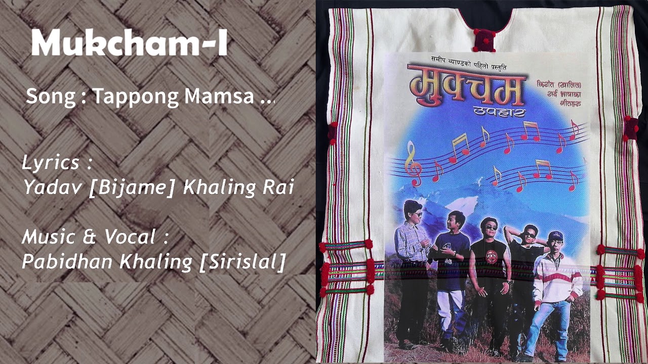 Tappong Mamsa ताप्पोङ् मम्स ... [ Khaling Rai Song ] By Pabidhan Khaling (sirislal)