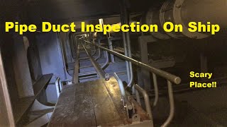 Pipe Duct Inspection On a merchant ship | weekly safety checks onboard ship