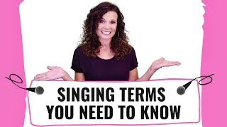 Singing Terms You Need To Know!