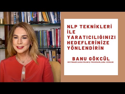 NLP Teknikleri ile Yaratıcılığınızı Hedeflerinize Yönlendirin.