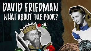 David Friedman. What About The Poor?