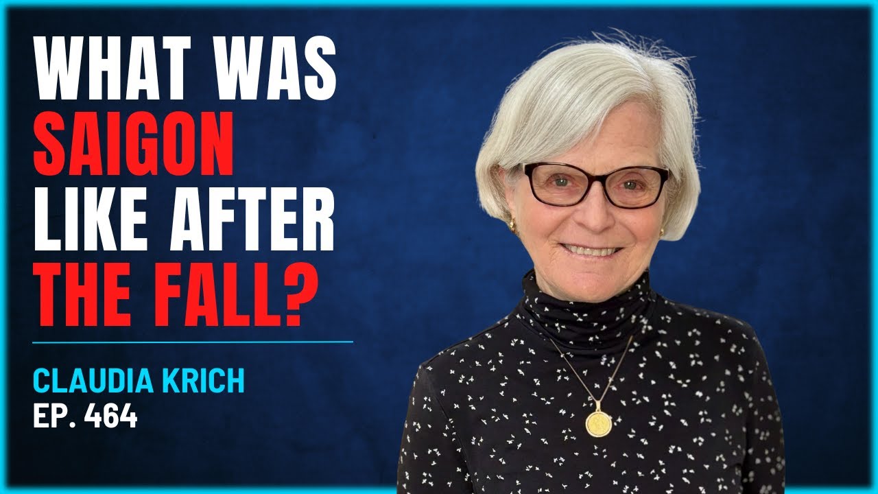 464 - What Was Saigon Like After The Fall? - Claudia Krich - YouTube