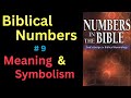 Biblical Number #9 in the Bible – Meaning and Symbolism