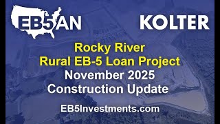 Rocky River (Loan) Rural EB-5 Project: November 2025 Construction Update