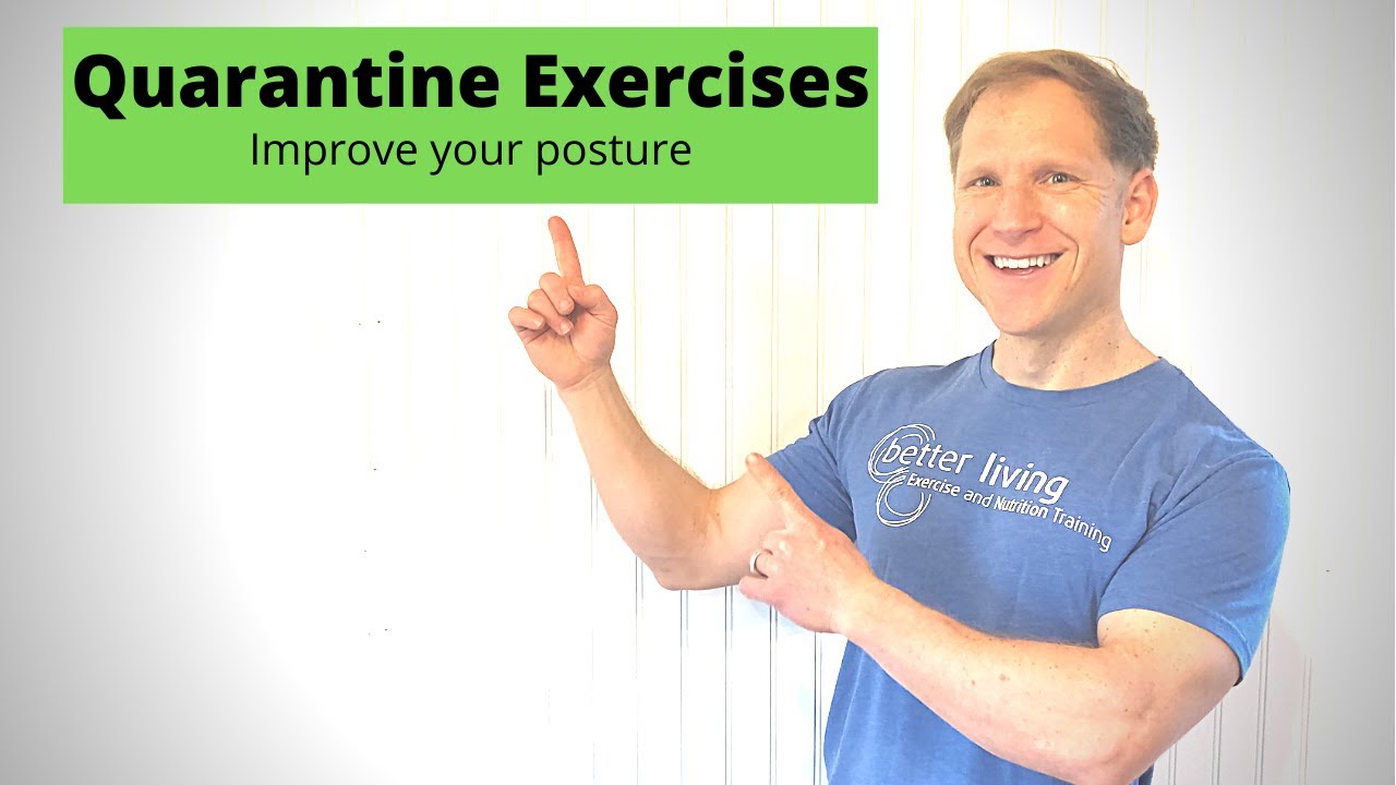 Quarantine Exercises At Home Exercises To Improve Posture Youtube