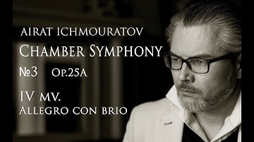 Chamber Symphony N3, IV mv. by Airat Ichmouratov