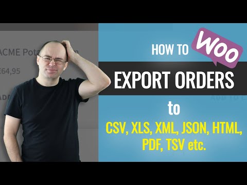 Woocommerce Order Export - CSV, XLS, XML, JSON etc.