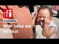 Cannes 2024 : mon bébé est un faux • RFI