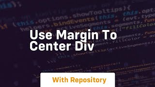 use margin to center div