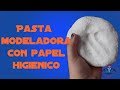 Pasta modeladora hecha con papel higienico