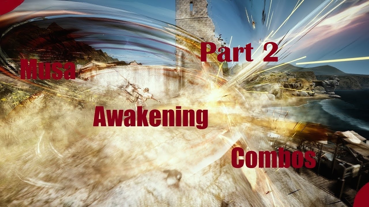 Black Desert Awakening Musa Combos Quick guide Part 2