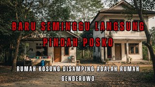 VIRAL !! POSKO KKN DISAMPING RUMAH KOSONG SARANG GENDERUWO! SEMINGGU LANGSUNG PINDAH POSKO!