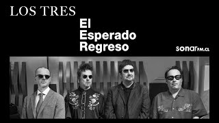 Los Tres: El Esperado Regreso