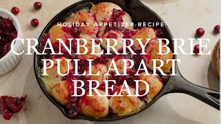 CRANBERRY BRIE PULL APART BREAD - EVERYDAY DISHES