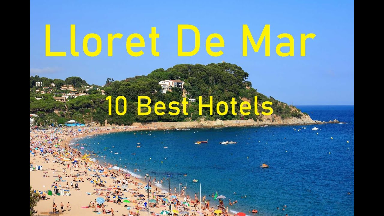 Lloret De Mar 10 Best Hotels