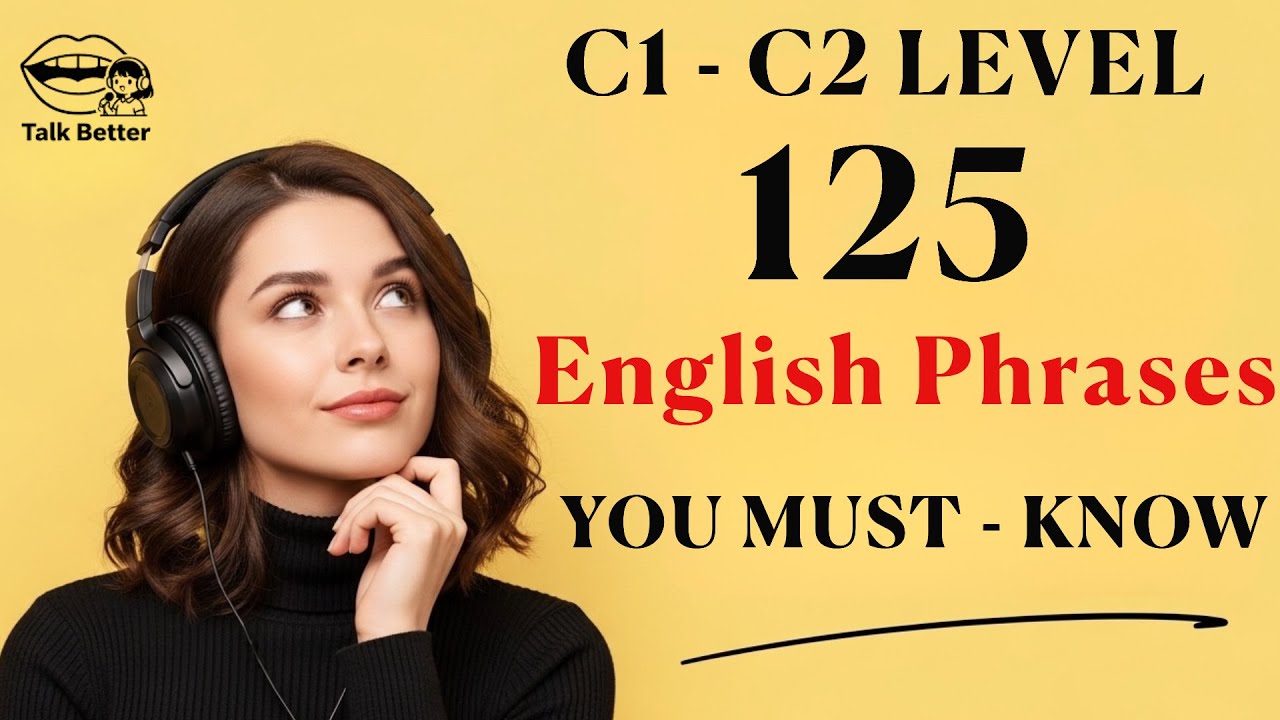 125 English Phrases for Daily Conversation | C1 & C2 Everyday Listening & Speaking Podcast
