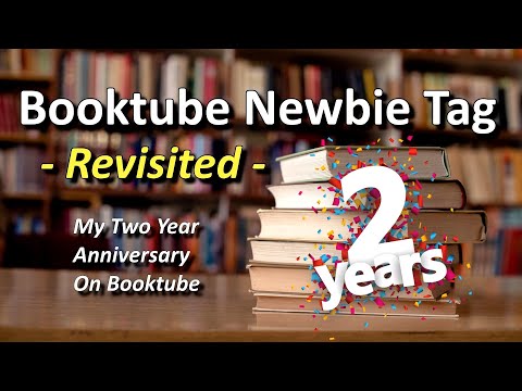 The Booktube Newbie Tag - Revisited