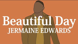 【和訳】JERMAINE EDWARDS - Beautiful Day