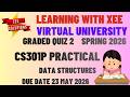 CS301P Data Structures Practical Graded Quiz 2 Spring 2026 Virtual University of Pakistan