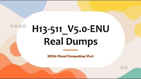 H13-511_V5.0 HCIA-Cloud Computing V5.0 Exam Dumps