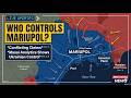 Who Truly Controls Mariupol? Conflicting Claims &amp; Satellite Intel