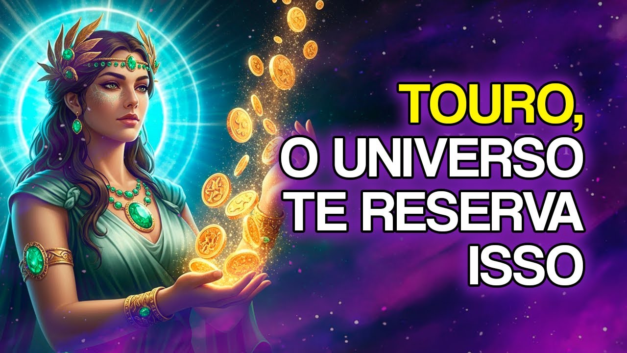 10 COISAS Que o Universo Reserva Para TOURO Muito em Breve