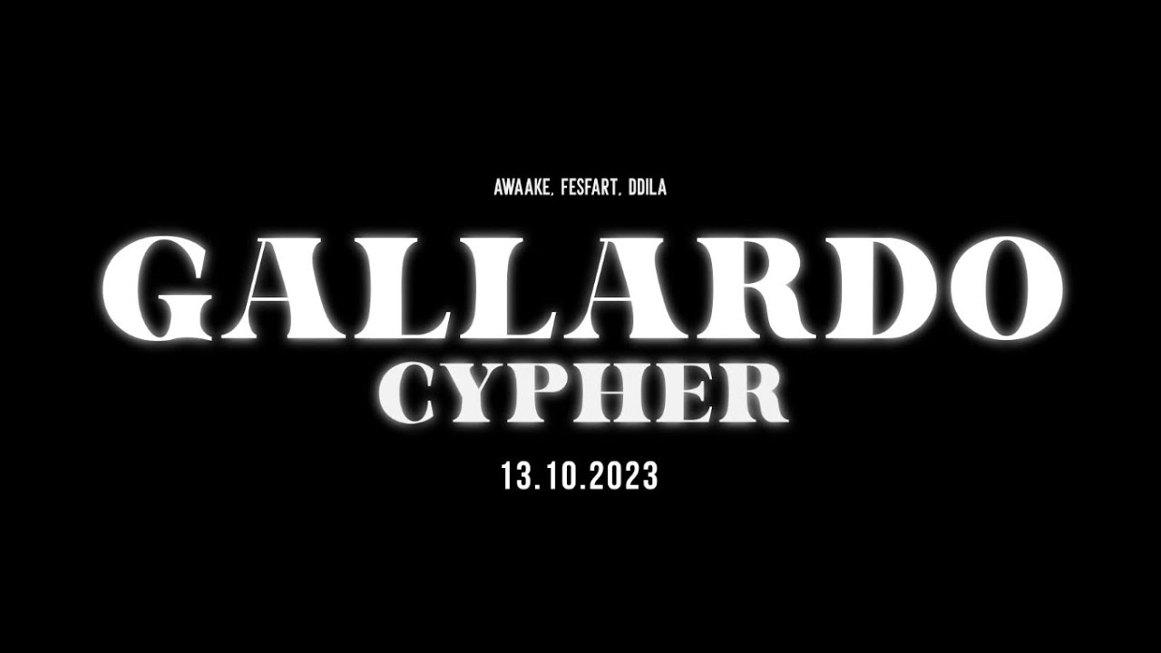 Awaake, FESFART, Ddila - Gallardo Cypher