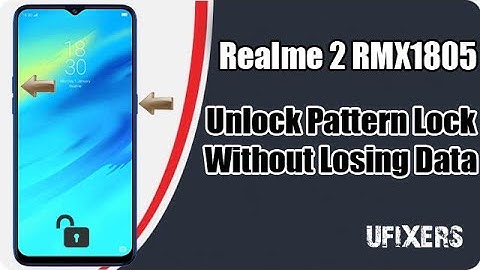 Realme 2 RMX1805 How To Unlock Pattern Lock Without Losing Data