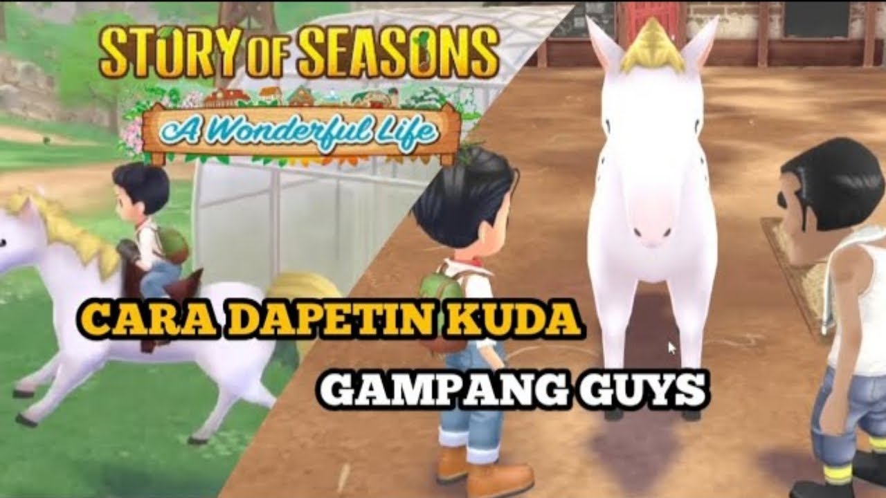 Tips And Trick Cara Mendapatkan Kuda Di Game Story Of Seasons A tips-and-trick-cara-mendapatkan-kuda-di-game-story-of-seasons-a