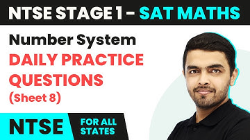 NTSE SAT (Stage 1) Maths | Number System - Daily Practice Questions (DPQ) Sheet 8 Solutions